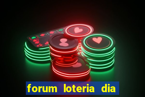 forum loteria dia de sorte